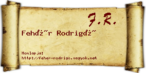 Fehér Rodrigó névjegykártya